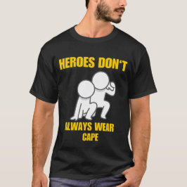 Heroes Bäror inte alltid Cape T Shirt