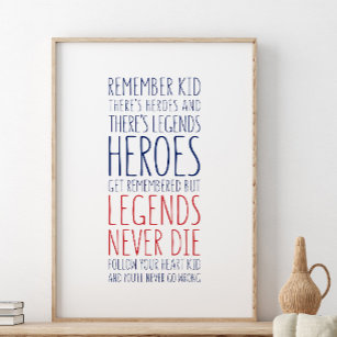 Heroes blir ihågkomna men Legends dör aldrig Poster
