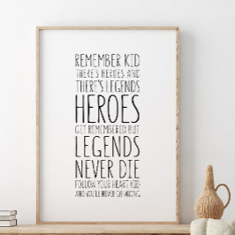 Heroes blir ihågkomna men Legends dör aldrig Poster