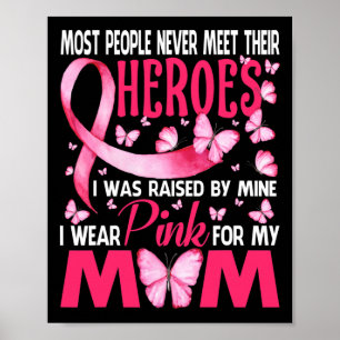 Heroes I Bära Rosa för mitt Mamma bröstcancersmör Poster