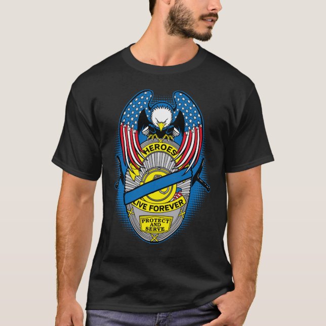 Heroes Live For Police Memorial Badge T Shirt (Framsida)