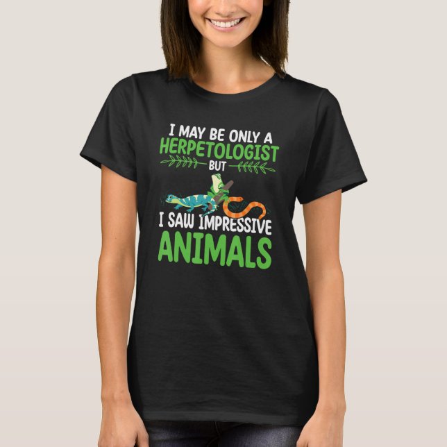 Herpetologist Reptile Researcher Herping Zookeeper T Shirt (Framsida)