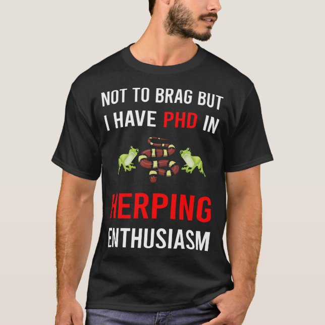 Herping Herpetologist Herpetology Herp Herper T Shirt (Framsida)