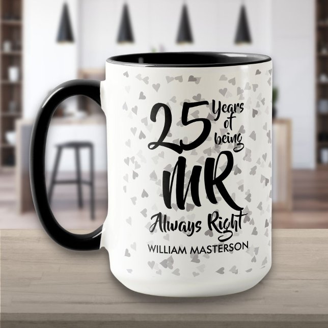 Herr Alltid Rätt Rolig 25-års Silverbröllopsdag Mugg (Mr Always Right Fun 25th Silver Anniversary Mug)