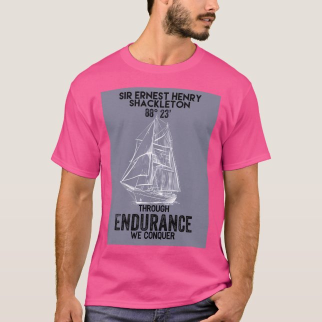Herr Ernest Shackleton - genom uthållighet följer  T Shirt (Framsida)