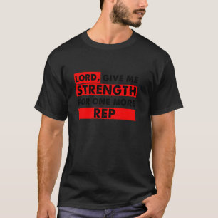 Herr ge mig styrka för en repetition till Kristna T Shirt