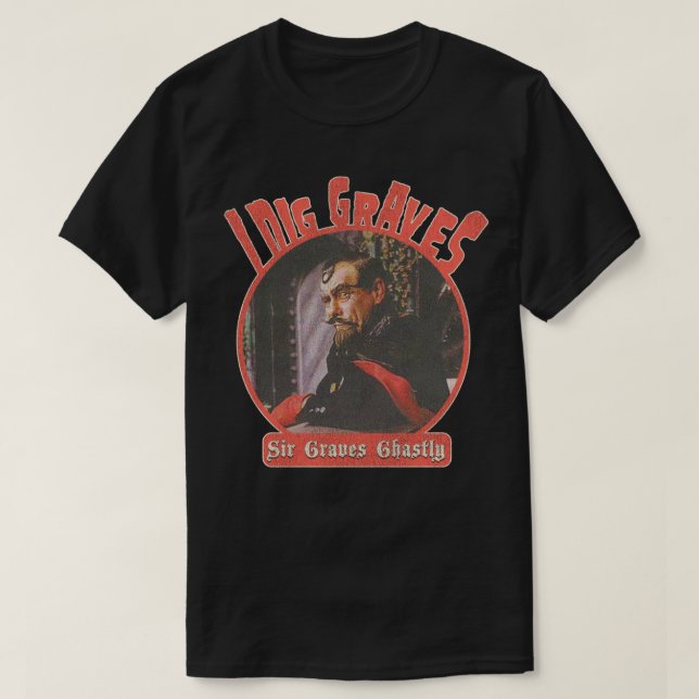 Herr Graves Ghastly, jag Gräver Graves T Shirt (Design framsida)
