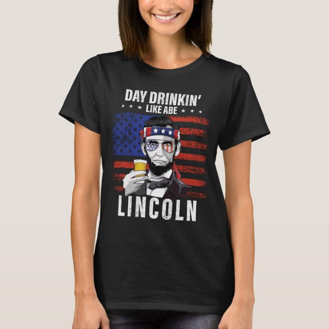 Herrdagskryddat drickande som Abe Lincoln 4:e juli T Shirt (Framsida)