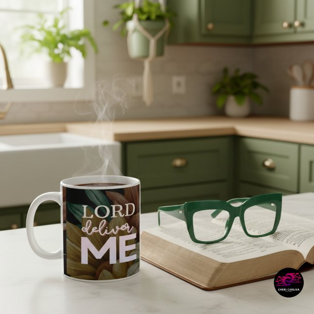 Herre Befria Mig Kristna Blommig Tro Citat Kaffemugg (Because sometimes the only prayer is: Lord, deliver me.)