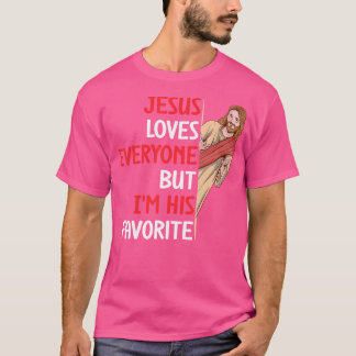 Herre Jesus Kärlek alla, men jag är hans favoriter T Shirt