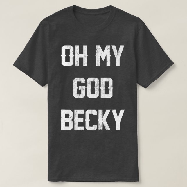 Herregud Becky NEW Distress Lettering T Shirt (Design framsida)