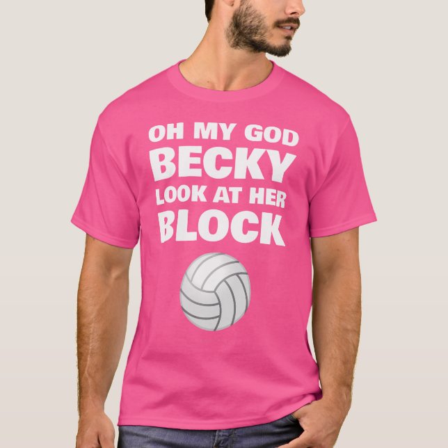 Herregud Becky, titta på hennes block Funny Volley T Shirt (Framsida)