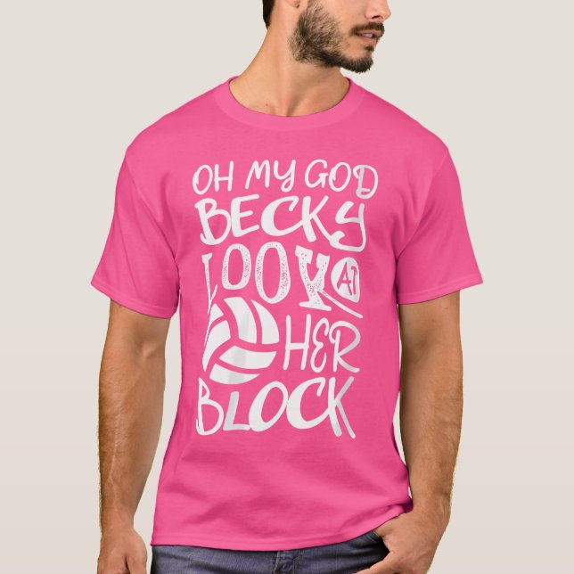 Herregud Becky titta på hennes block volleyball Pl T Shirt (Framsida)