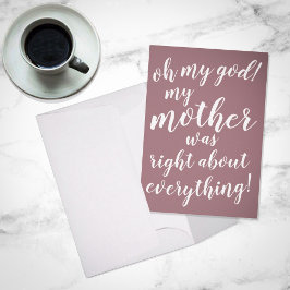 Herregud! Min mor var höger om allt! Kort