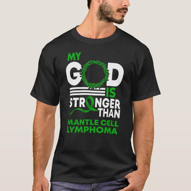 Herregud starkare än Mantle Cell Lymphoma T Shirt (Framsida)