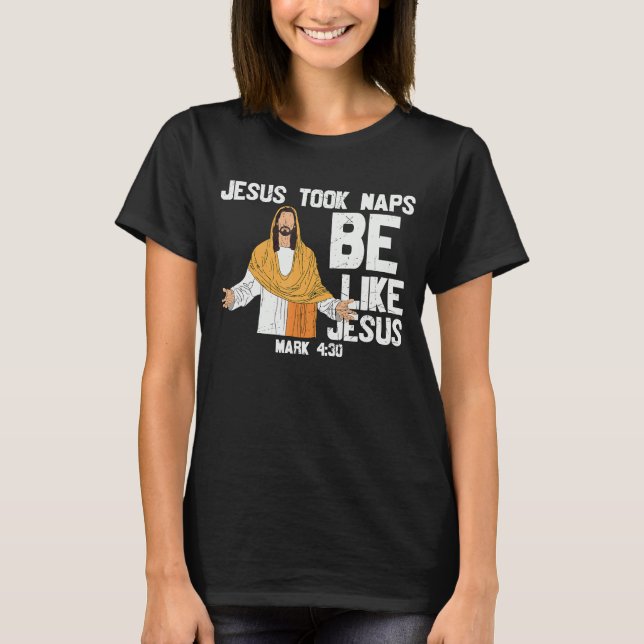 Herregud... Tappa Naps, var som Jesus Herre Savior T Shirt (Framsida)