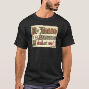 Herren är min herde. Jag vill inte ha Religiösa T Shirt