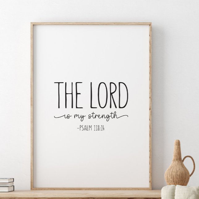 Herren är min styrka, Psalm 118:14 Poster (Skapare uppladdad)