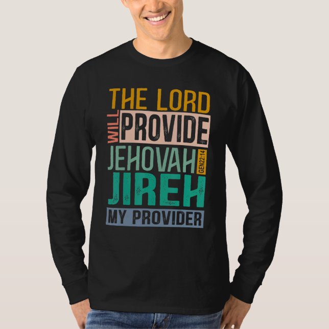 Herren kommer att ge Jehovah Jireh min leverantör  T Shirt (Framsida)