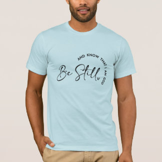 Herren Var stilla och vet att jag är Gud t-shirt