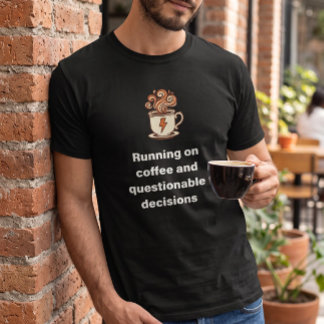 Herrens Sarcastic Coffee Quote Shirt | Löpning T