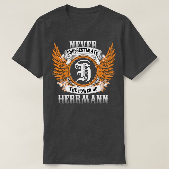 Herrmann Namn Shirt underskattar aldrig effekten T Shirt (Design framsida)