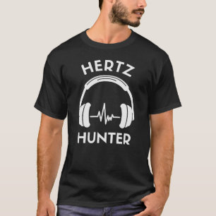 Hertz Hunter Audiophile Musikälskare Geek T-Shirt