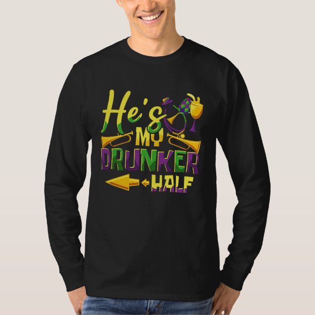 He's My Drunker Half Couple Mardi Gras Carnival T Shirt (Framsida)