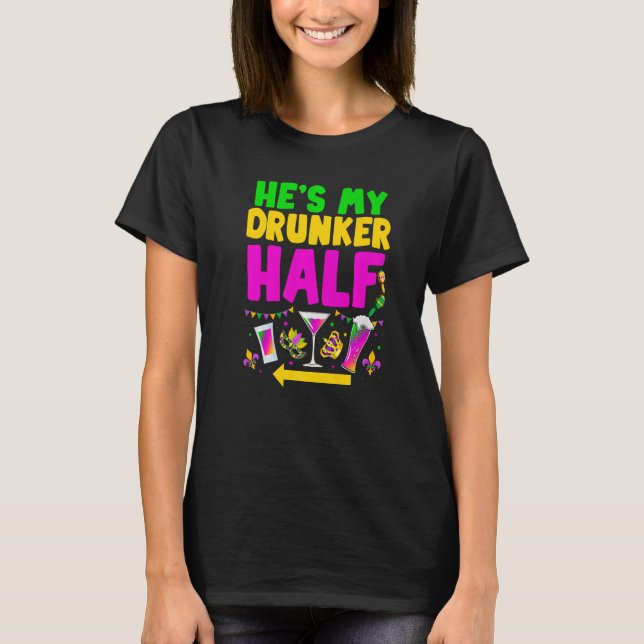 He's My Drunker Half Funny Couple Mardi Gras Carni T Shirt (Framsida)
