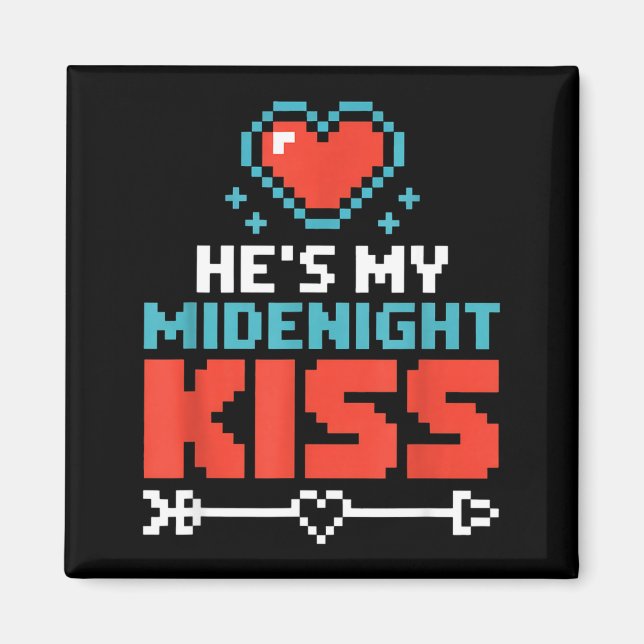 Hes My Midnight Kiss Happy New Year Matching Coupl Magnet (Framsidan)