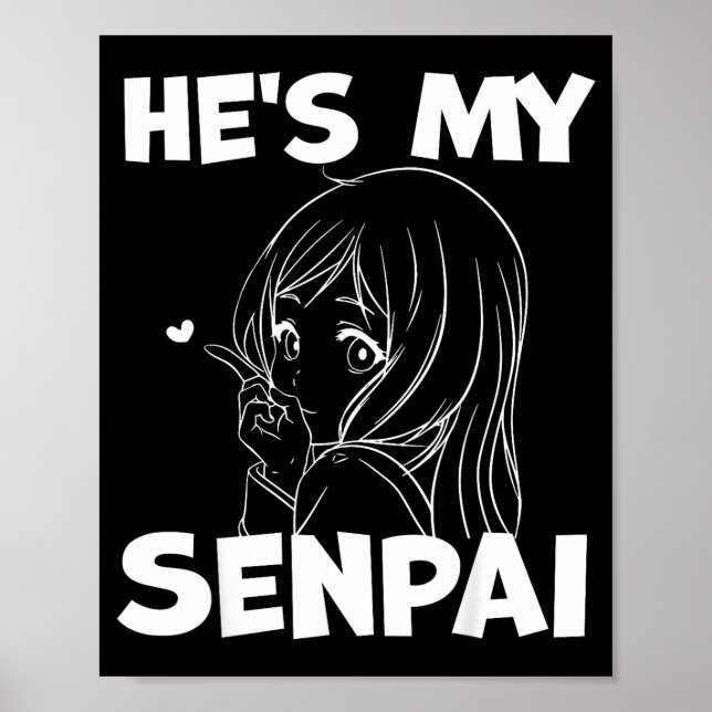 He's My Senpai Funny Anime Matching Couple Girlfri Poster (Framsidan)