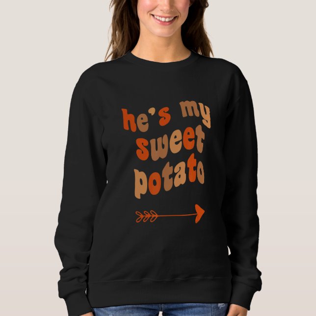 He's My Sweet Potato I Yam Matching Thanksgiving C T Shirt (Framsida)