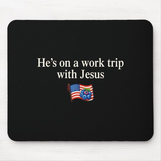 He's On A Work Trip With Jesus Christian Religious Musmatta (Framsidan)