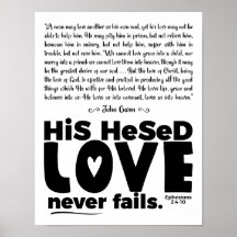 "Hesed Misslyckas aldrig" 11x14 halvblank Poster