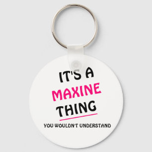 Het är een ding Maxine u niet zou begrijpen Nyckelring