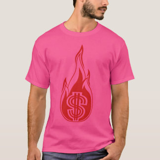 heta pengar bränna spendera eld låga fackla dollar t shirt