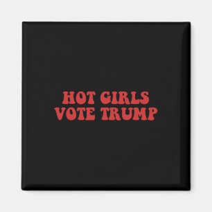 Heta tjejer röstar Trump Röstar Trump Val Trump V Magnet