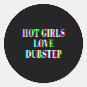 Hetaste Tjejer älskar Dubstep Edm Dans Rave Musik  Runt Klistermärke