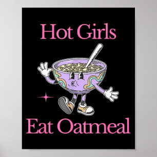 Hetaste tjejer äter havregrynsgröt Rolig Design Poster
