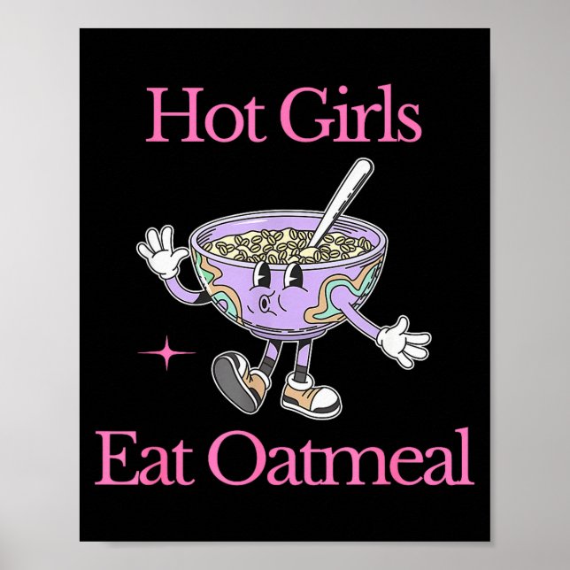 Hetaste tjejer äter havregrynsgröt Rolig Design  Poster (Framsidan)