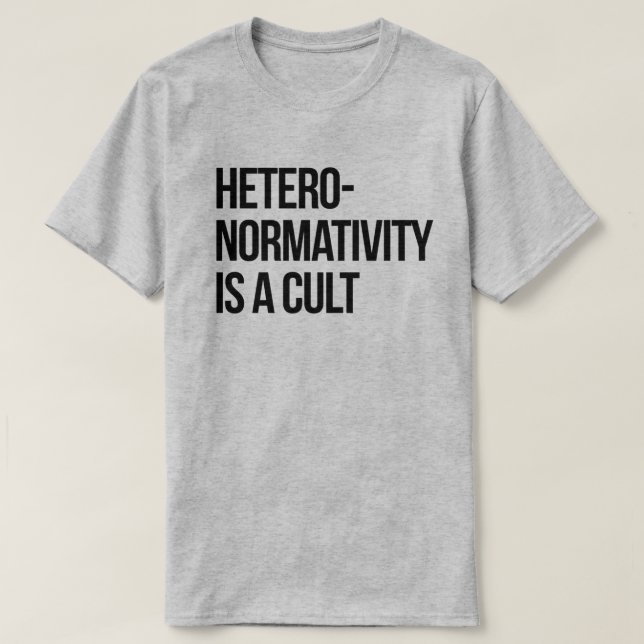 Hetero-normativitet är en kult t shirt (Design framsida)