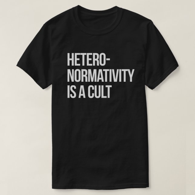 Hetero-normativitet är en kult t shirt (Design framsida)