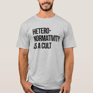Heteronormativitet är en kult t shirt