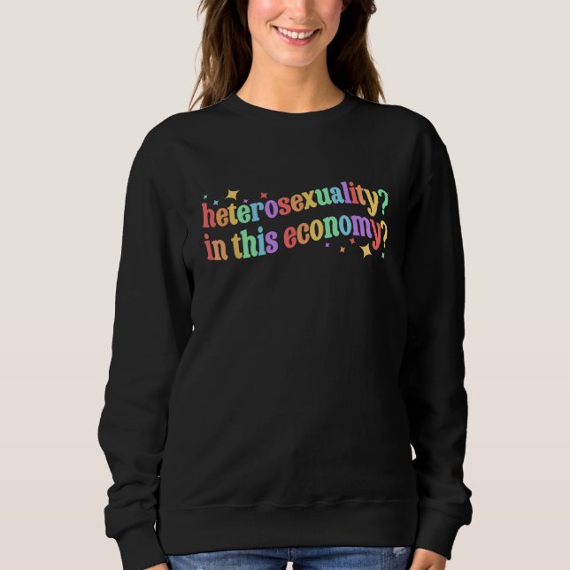 Heterosexuality In This Economy Rainbow LGBT Gay P T Shirt (Framsida)