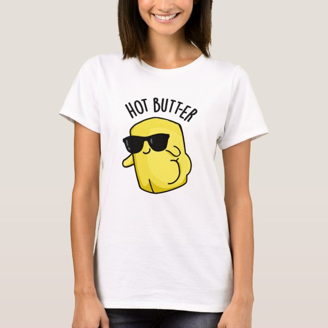 Hett Butter Funny Food Pun T Shirt (Framsida)