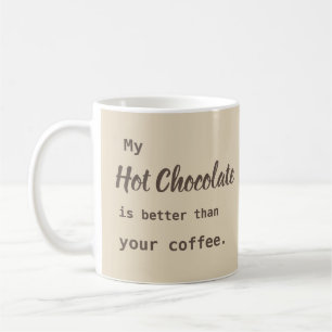 Hett Chocolate bättre än kaffe Kaffemugg