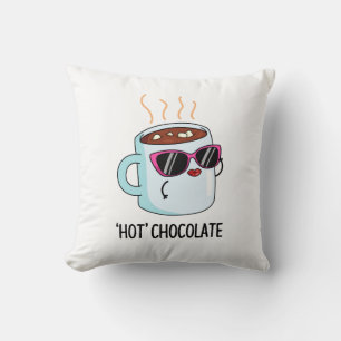 Hett Chocolate Funny Drink Pun Kudde