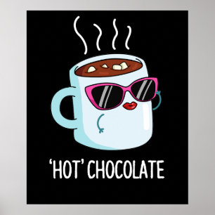 Hett Chocolate Funny Drink Pun Mörk BG Poster