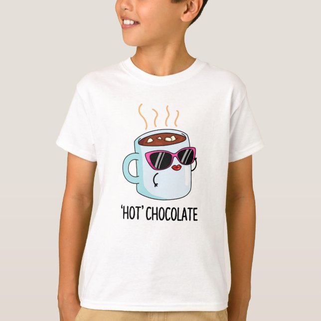 Hett Chocolate Funny Drink Pun T Shirt (Framsida)