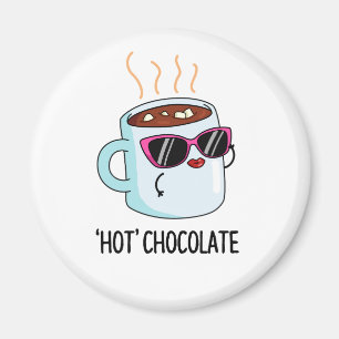 Hett Chocolate Funny Hett Cocoa Drink Pun Magnet